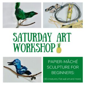 Saturday Art Workshop Paper Mache